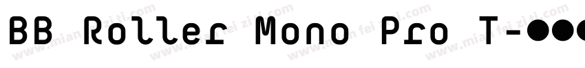 BB Roller Mono Pro T字体转换